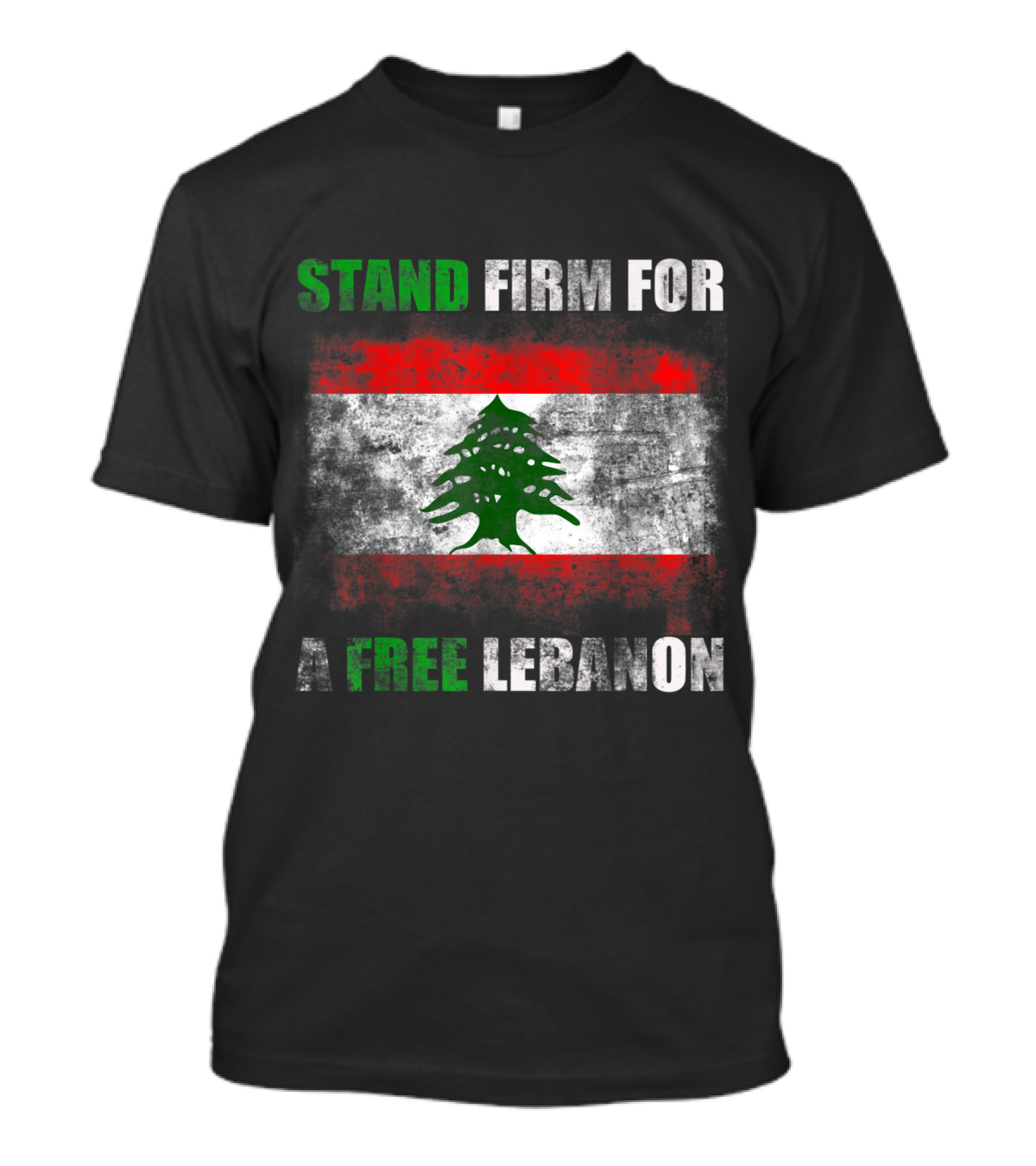 Stand Firm For A Free Lebanon Lebanese Flag Protest T-Shirt