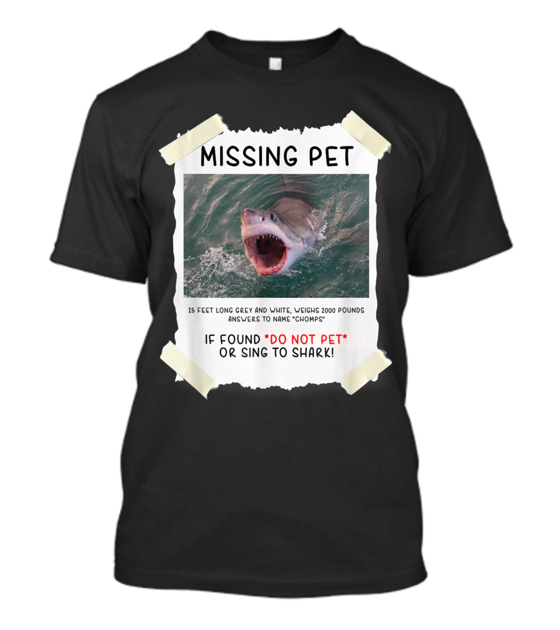 Missing Pet Great White Shark Do Not Pet Or Sing If Found T-Shirt
