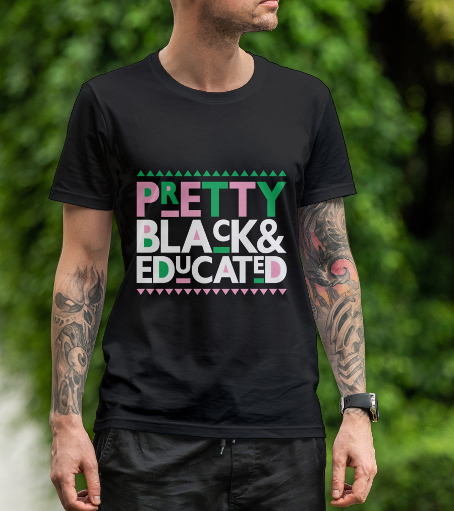 AKA Sorority Pretty Black And Educated T-Shirt