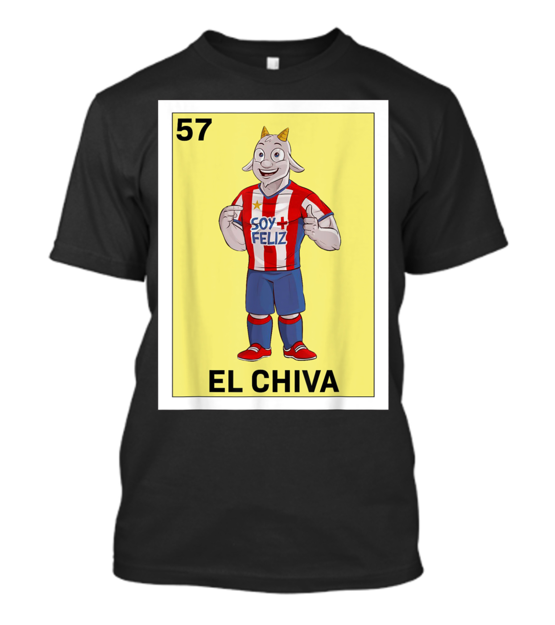 Loteria 57 El Chiva Soy Más Feliz T-Shirt