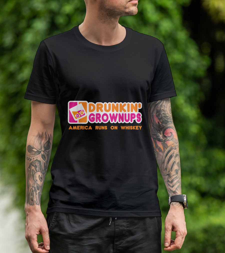 Drunkin' Grownups America Runs On Whiskey T-Shirt