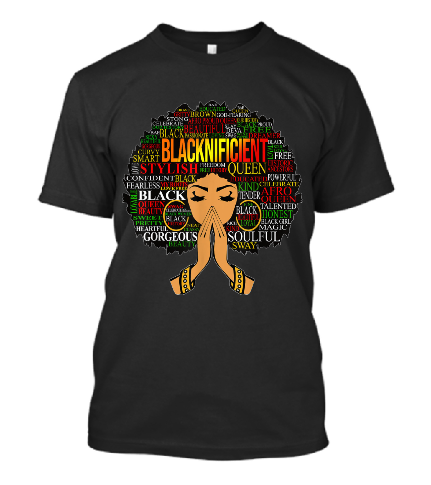 Blacknificent Afro Natural Hair Black Queen Fearless Strong Stylish Soulful Educated Gorgeous T-Shirt