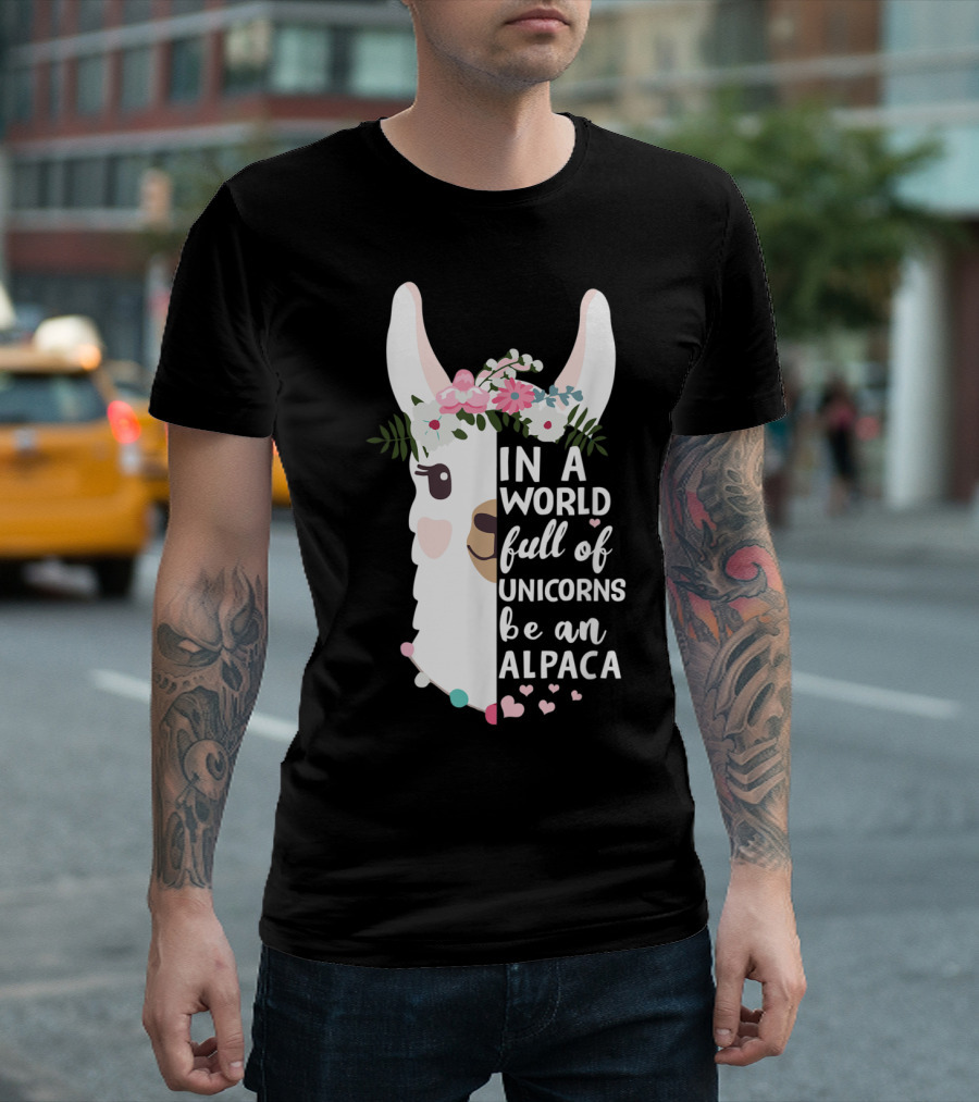 In A World Full Of Unicorns Be An Alpaca With Floral Crown And Hearts T-Shirt