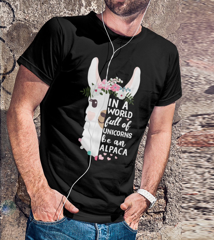 In A World Full Of Unicorns Be An Alpaca With Floral Crown And Hearts T-Shirt