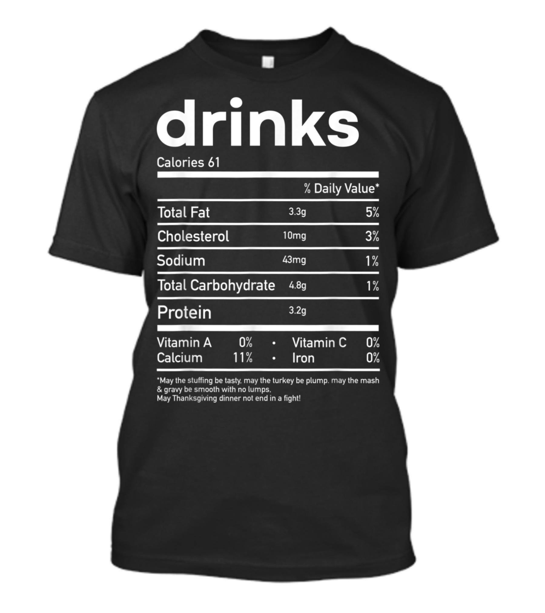 Drinks Nutrition Facts Calories Thanksgiving Humor T-Shirt