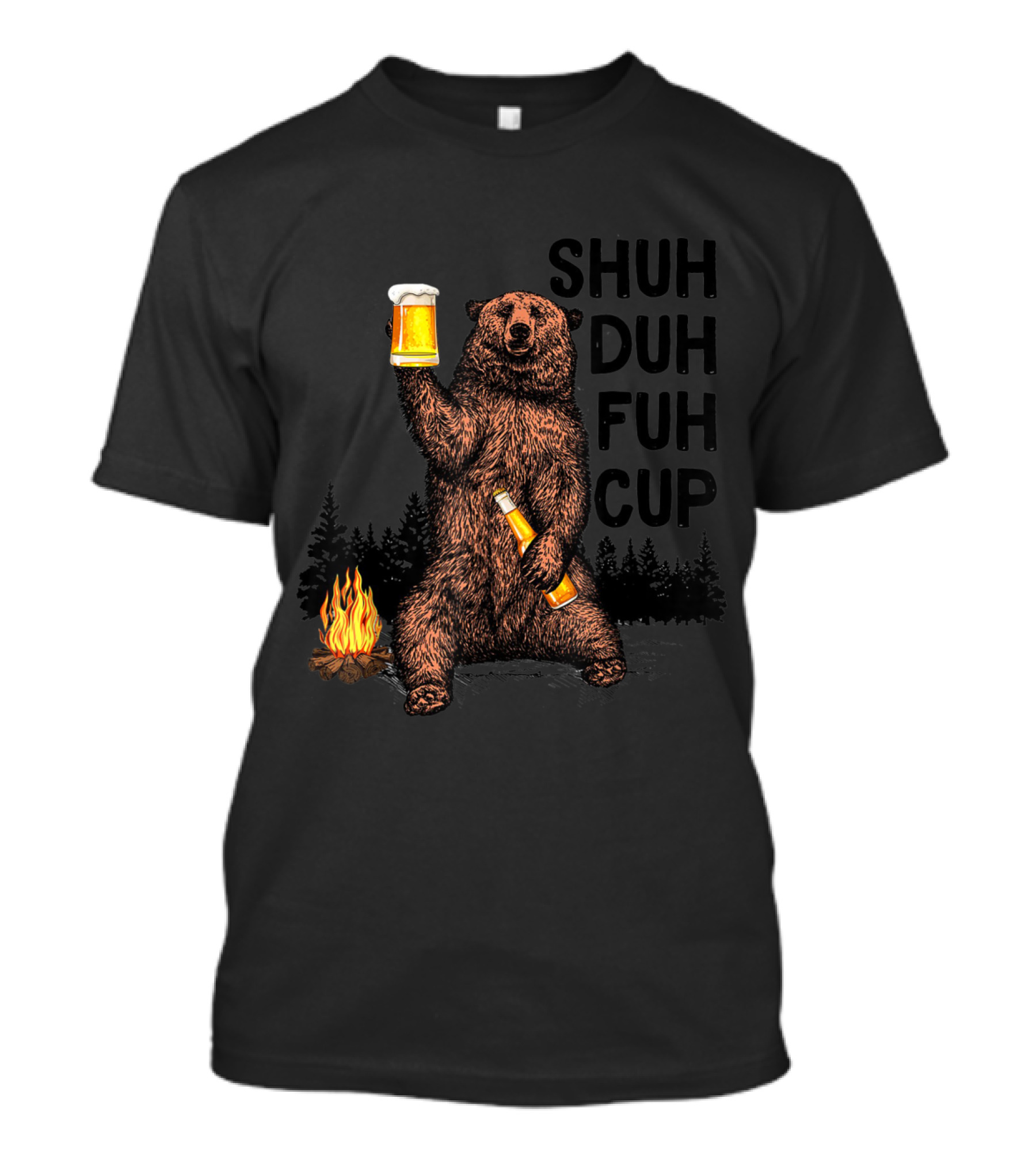 Shuh Duh Fuh Cup Bear Beer Campfire Camping T-Shirt