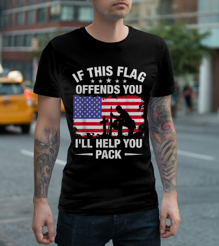 If This Flag Offends You I'll Help You Pack American Flag Soldier Kneeling Cross Patriotic T-Shirt