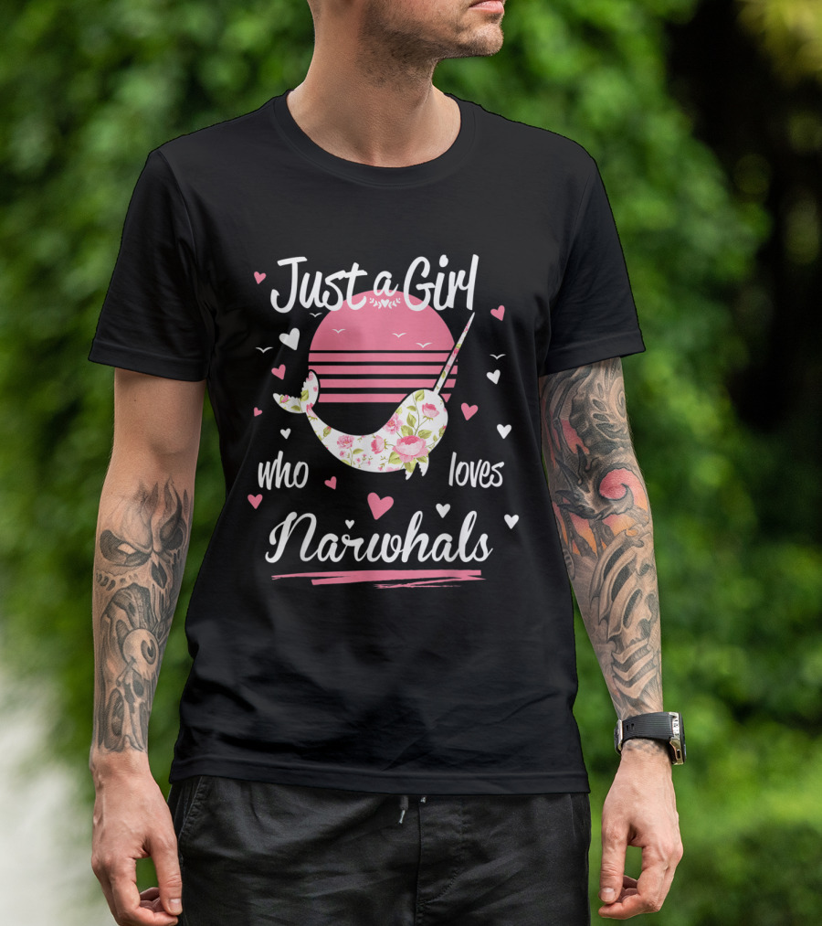 Just A Girl Who Loves Narwhals Floral Pink Sun And Hearts T-Shirt