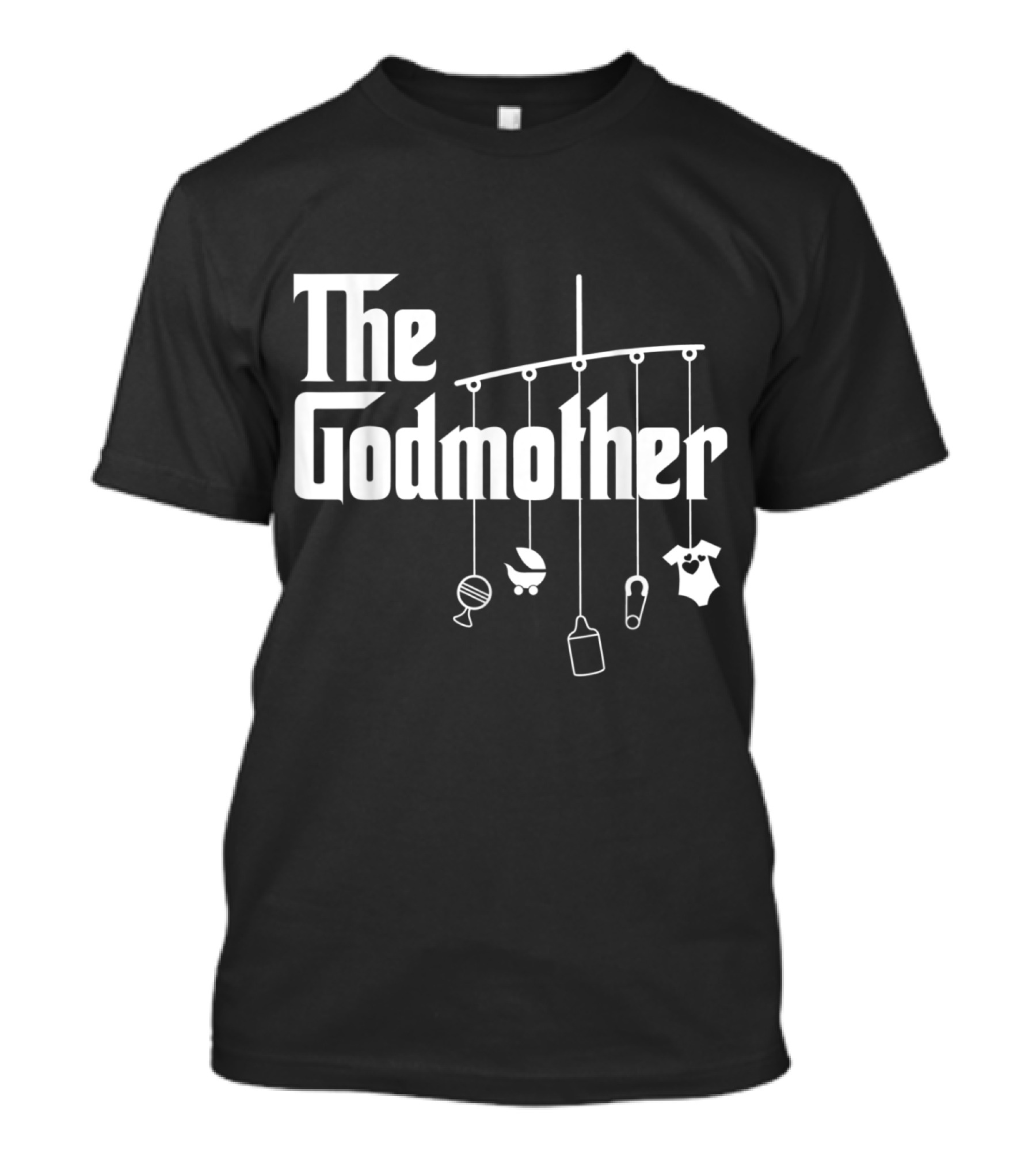 The Godmother Hanging Baby Mobile Funny Pun T-Shirt