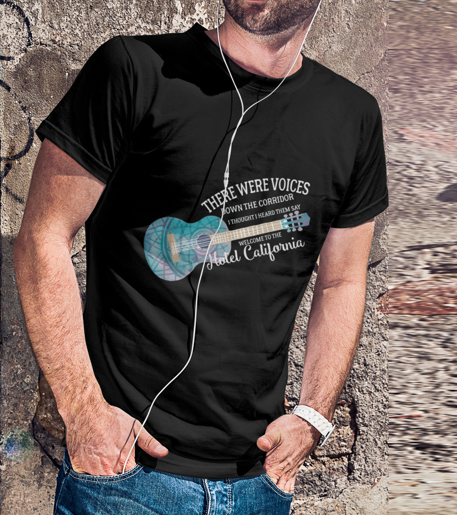 There Were Voices Down The Corridor Welcome To The Hotel California Guitar T-Shirt