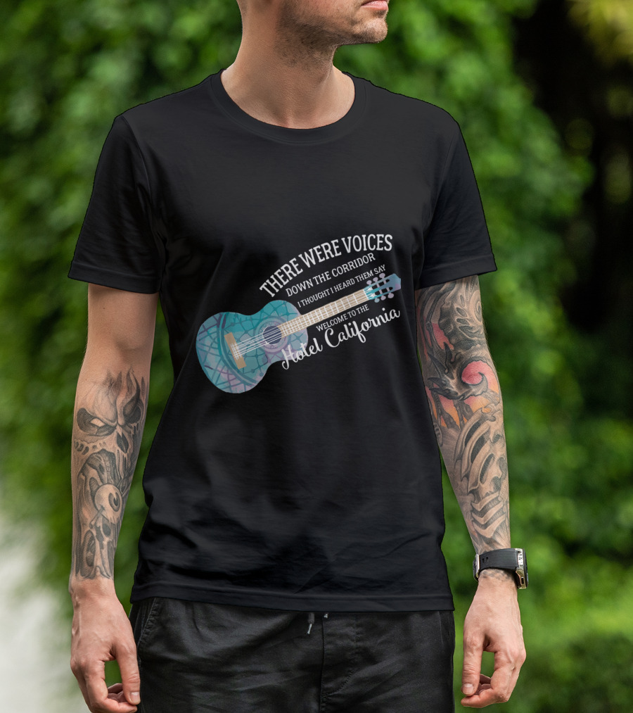 There Were Voices Down The Corridor Welcome To The Hotel California Guitar T-Shirt