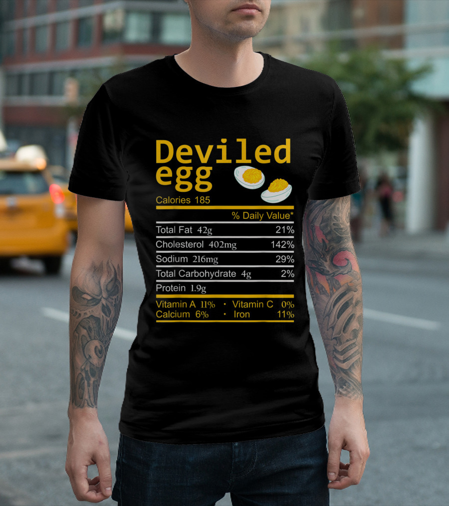 Deviled Egg Nutrition Facts Calories Total Fat Cholesterol Sodium Carbohydrate Protein Vitamin Calcium Iron T-Shirt