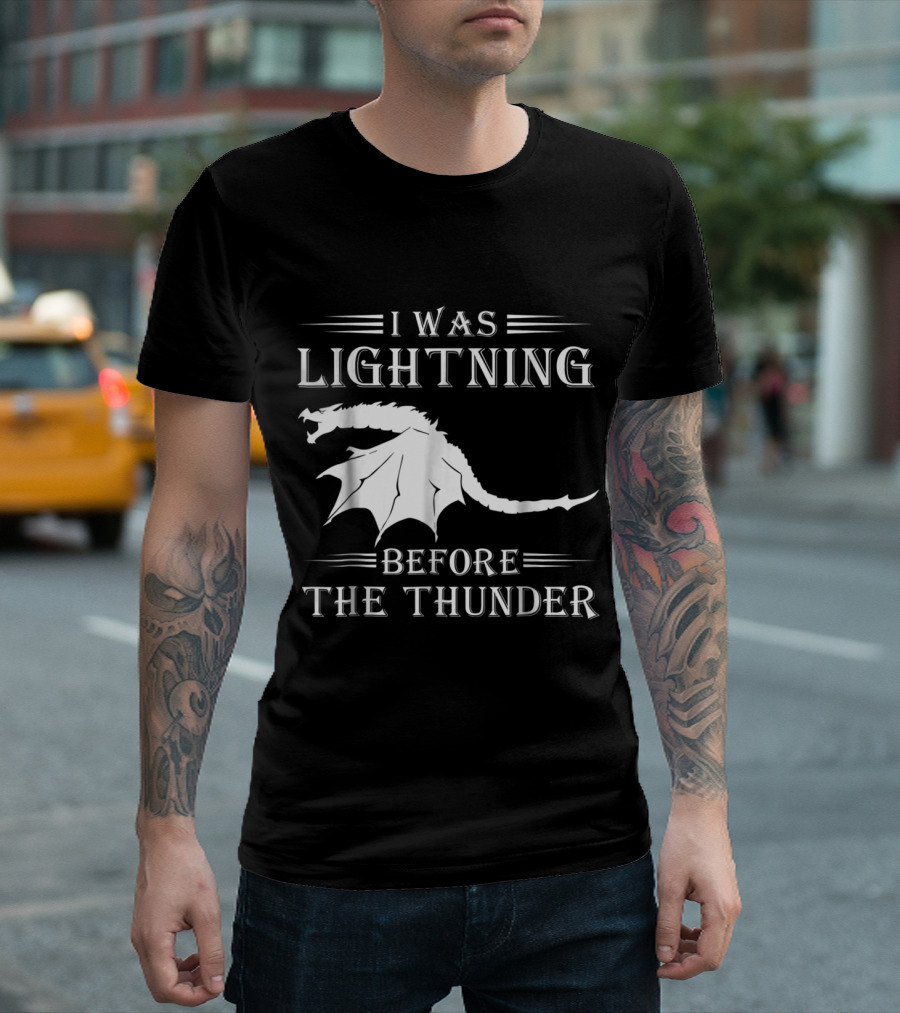 I Was Lightning Before the Thunder Dragon Winged Creature T-Shirt