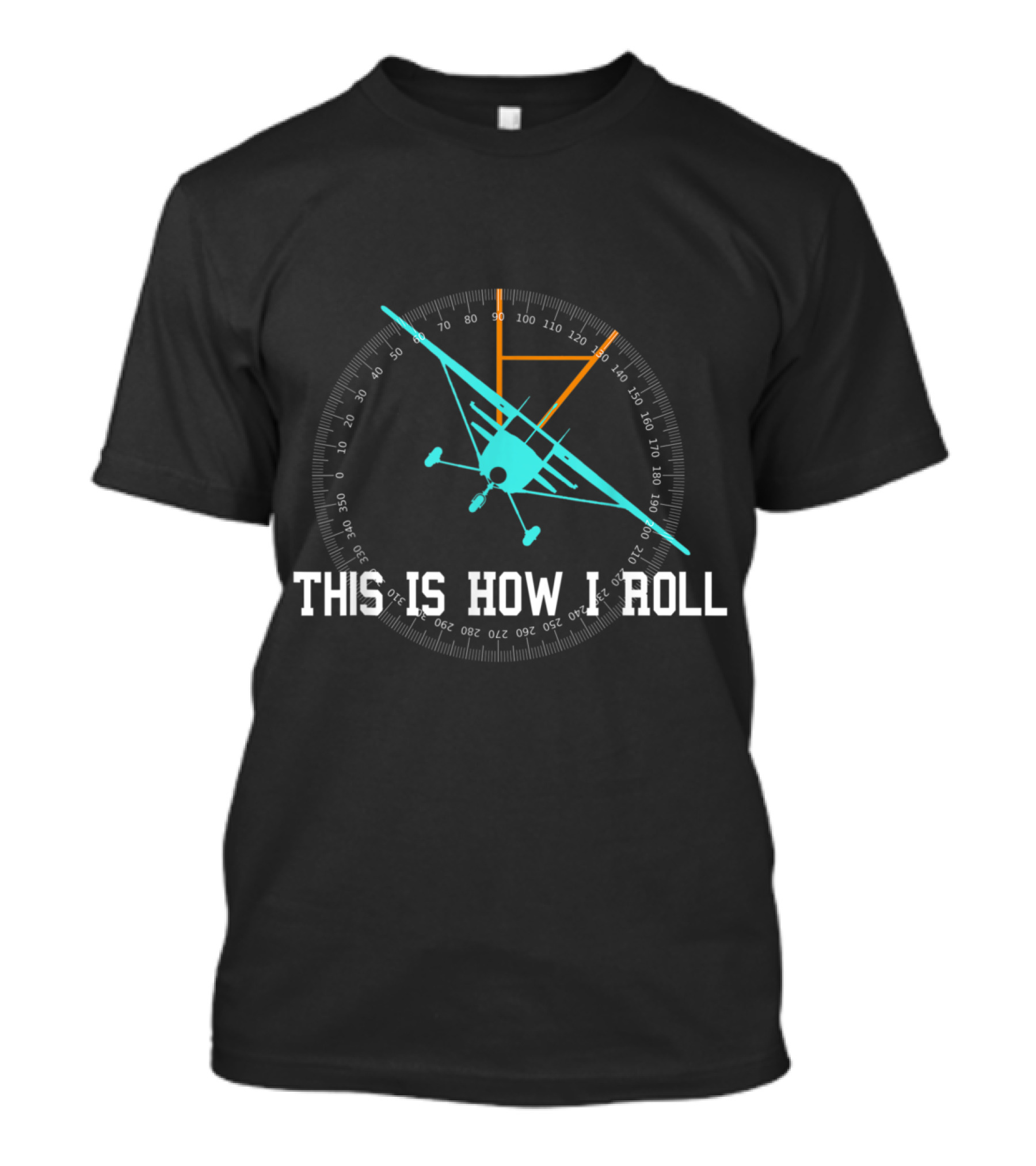 This Is How We Roll Pilot Funny Airplane Angle Indicator T-Shirt