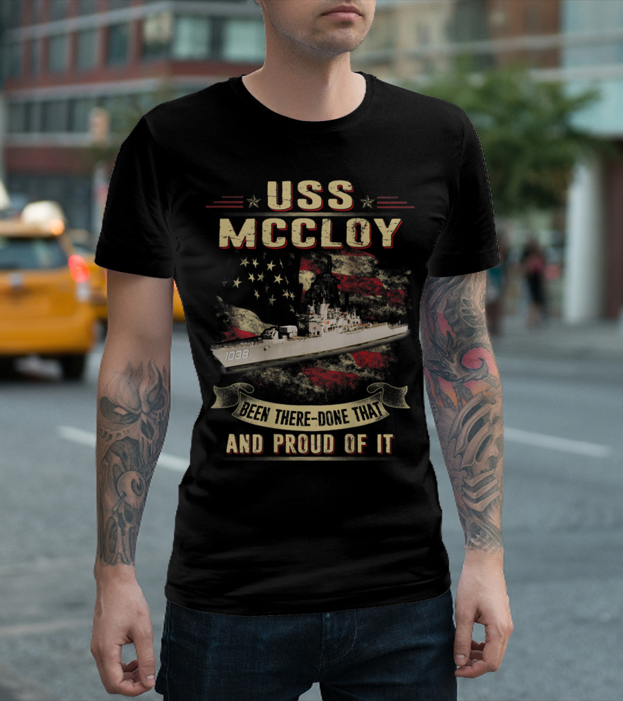 USS McCloy FF 1038 Been There Done That and Proud of It T-Shirt