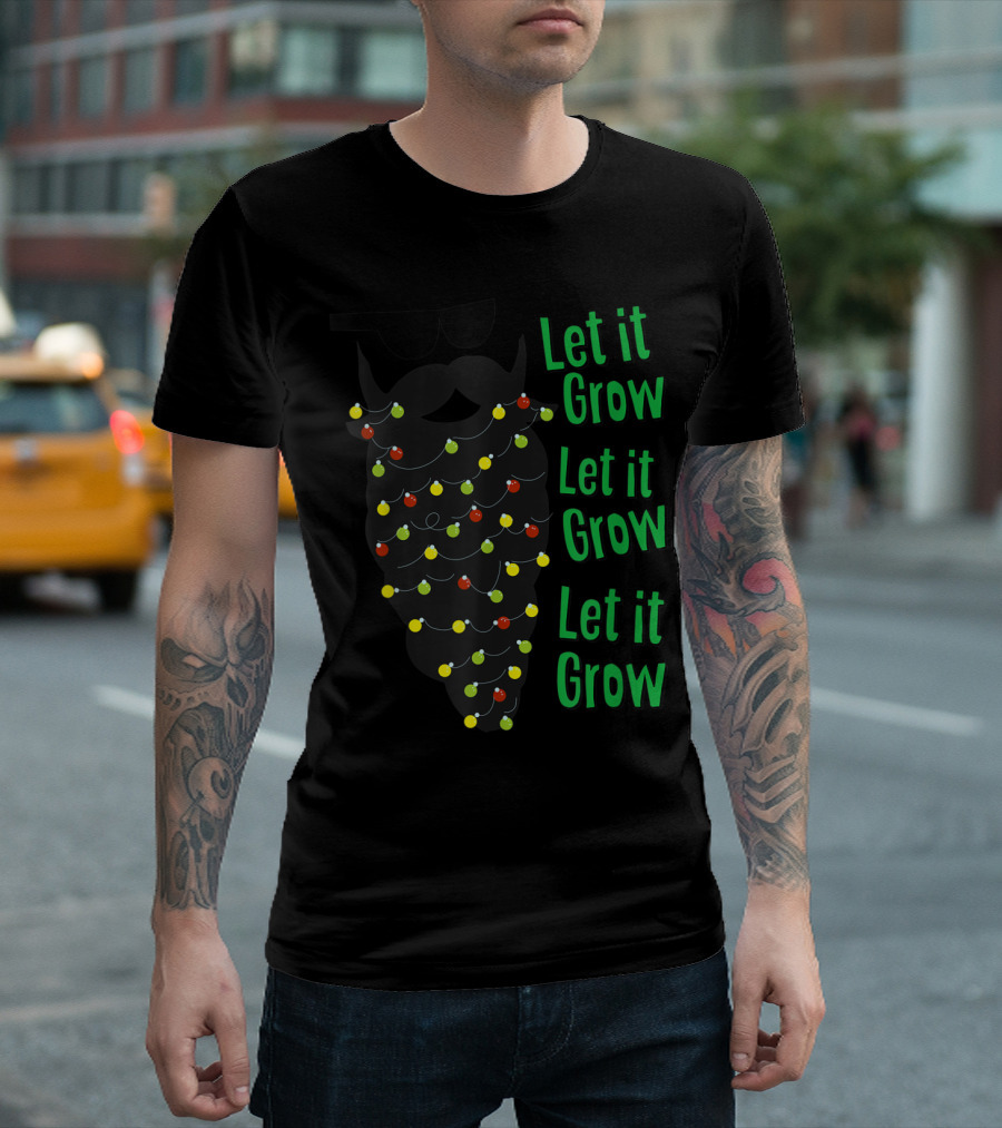 Let It Grow Funny Christmas Beard with Ornaments and No Shave T-Shirt