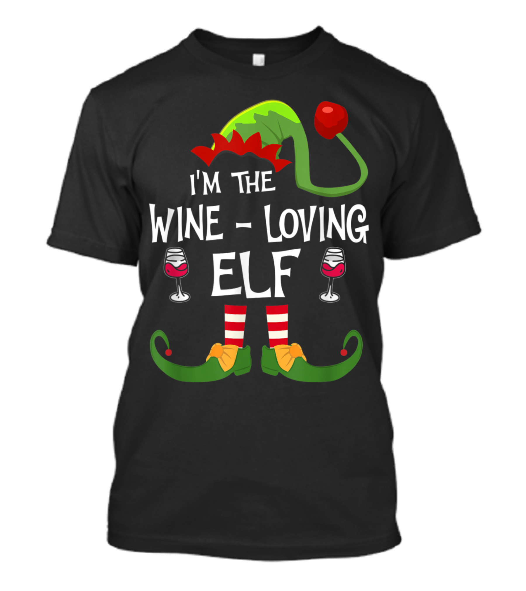 I'm The Wine Loving Elf With Striped Stockings And Whimsical Hat T-Shirt