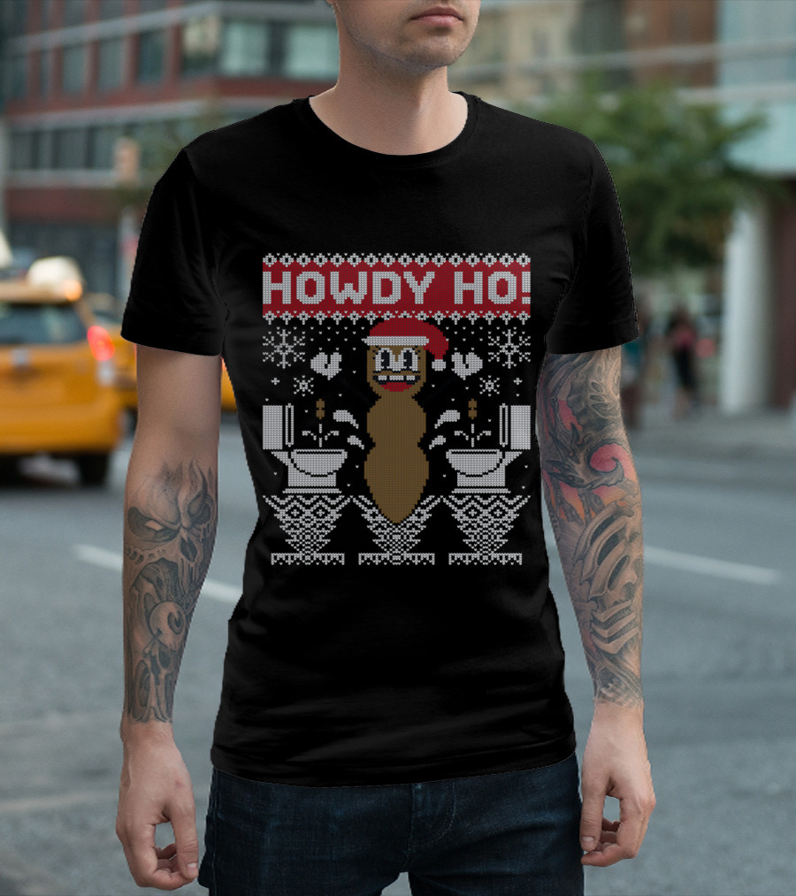 Howdy Ho Mr. Hankey The Christmas Poo Ugly T-Shirt