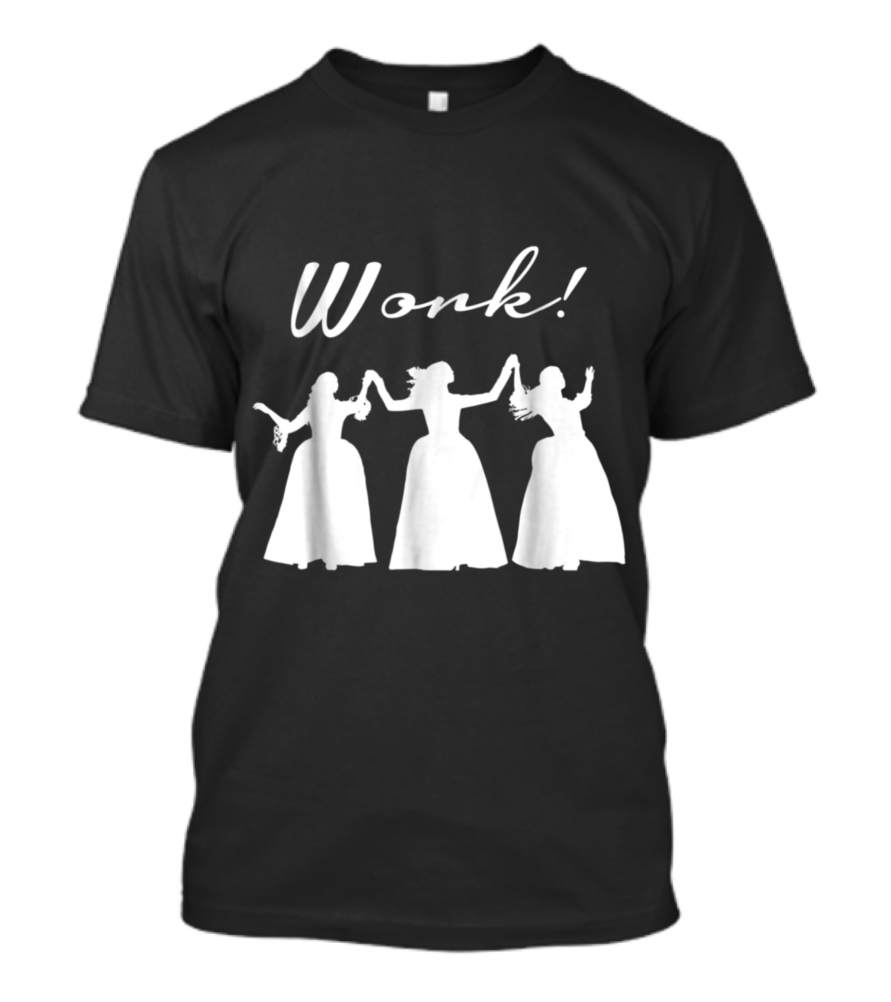 Work Schuyler Sisters Silhouettes Hamilton Musical T-Shirt