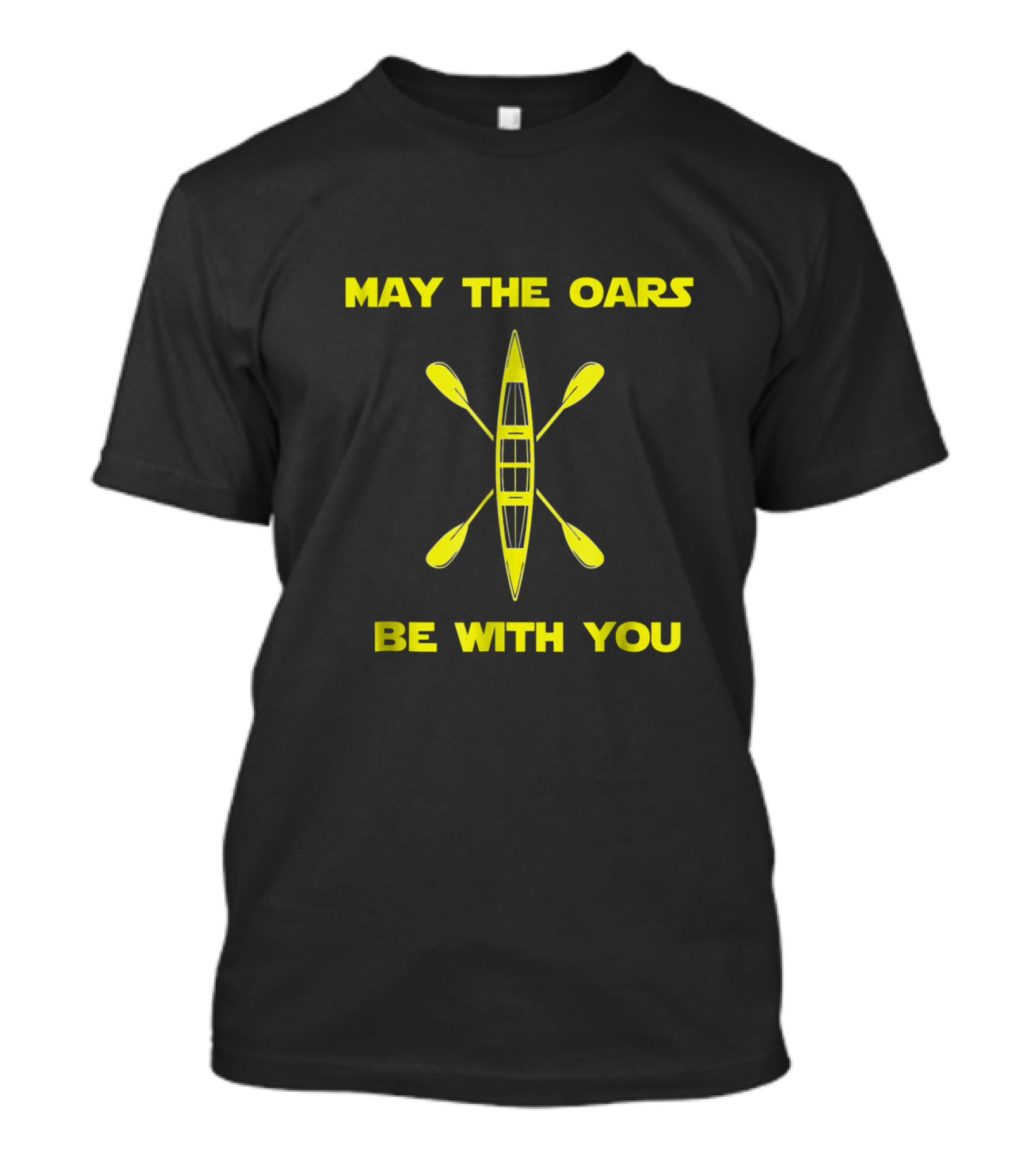 May The Oars Be With You Rowing Crew Humor With Yellow Oars And Boat T-Shirt