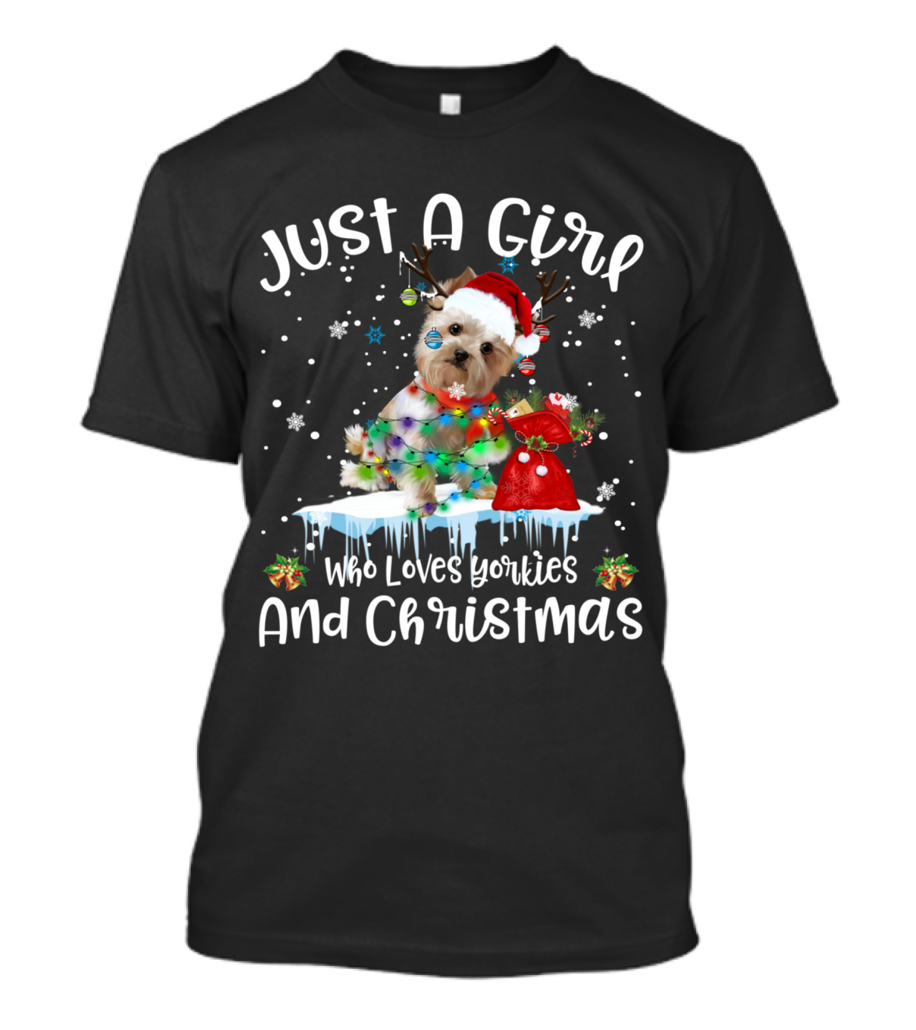 Just A Girl Who Loves Yorkies And Christmas T-Shirt