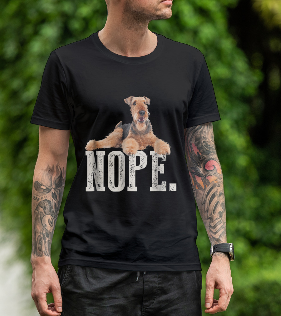 Nope Airedale Terrier Lazy Mood T-Shirt