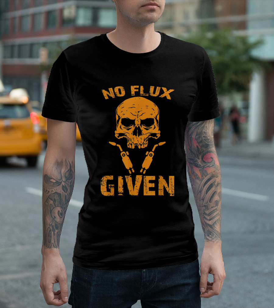 No Flux Given Skull Welding Humor Retro T-Shirt