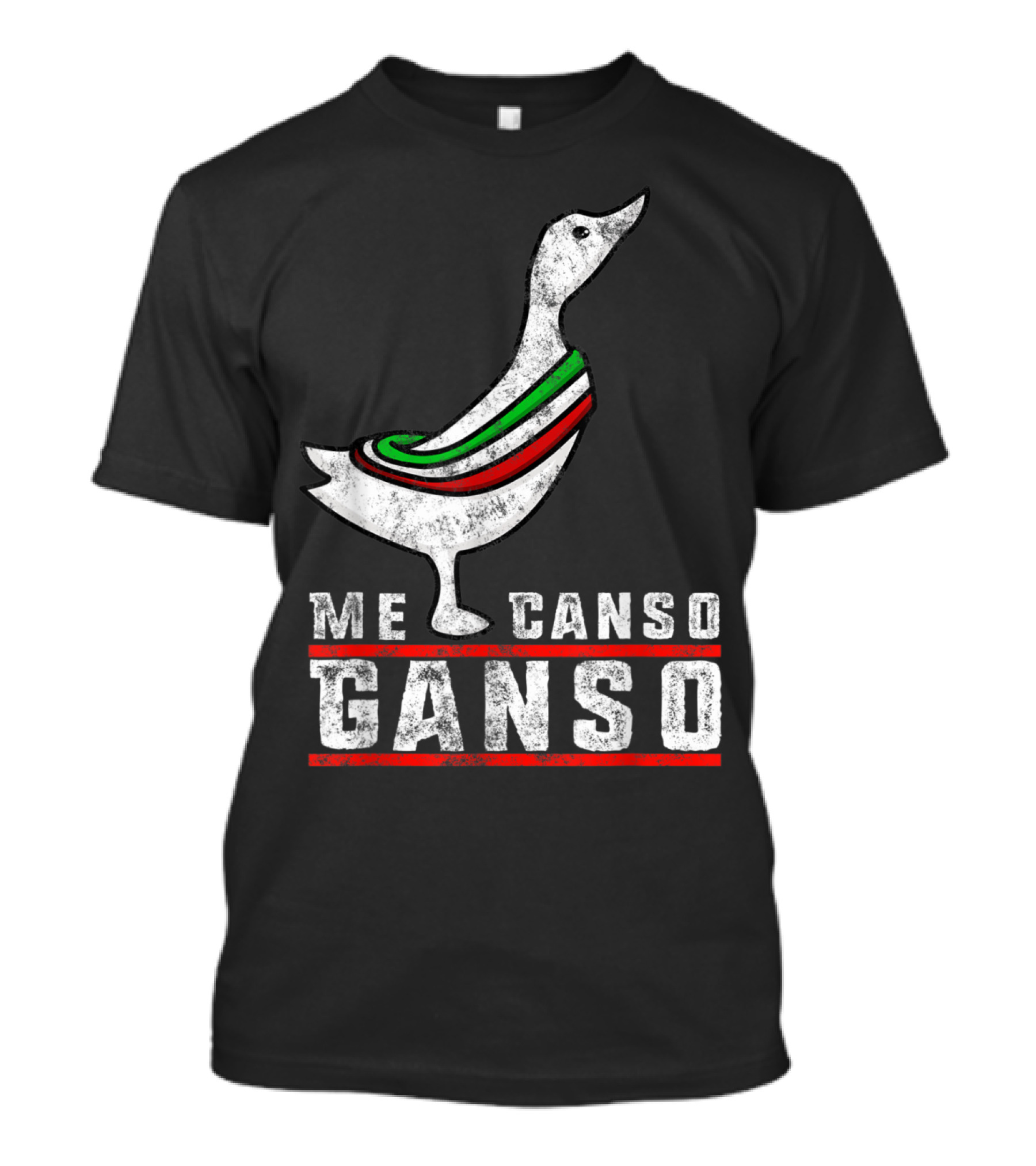AMLO Me Canso Ganso Mexican Flag Colors Goose T-Shirt