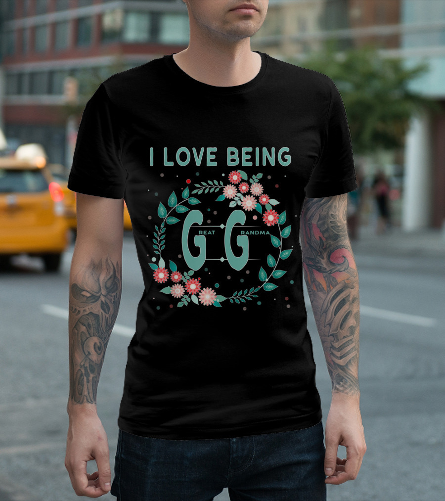 I Love Being GG Great Grandma Floral Wreath T-Shirt