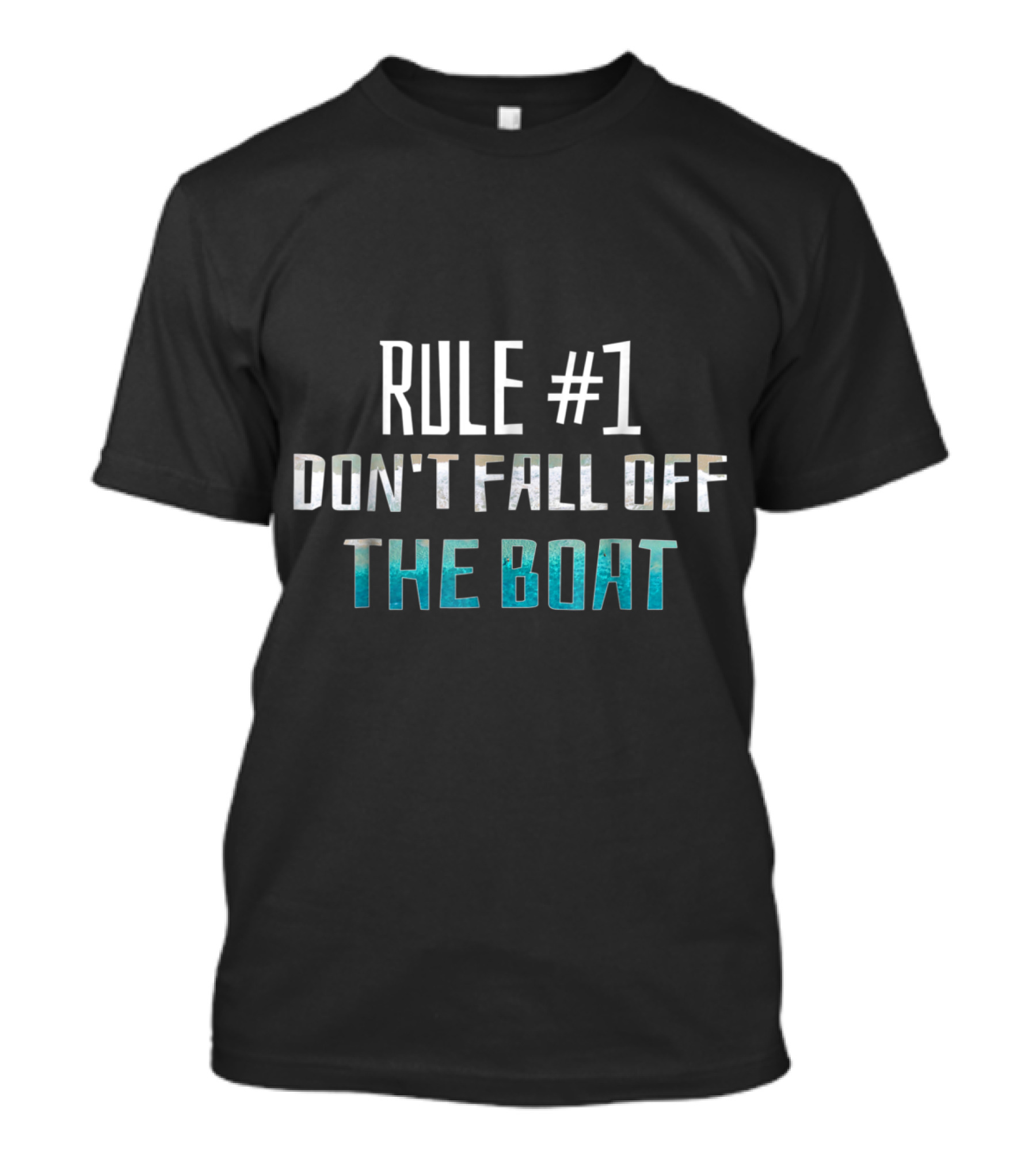 Rule #1 Don't Fall Off The Boat Cruise Ship Novelty T-Shirt