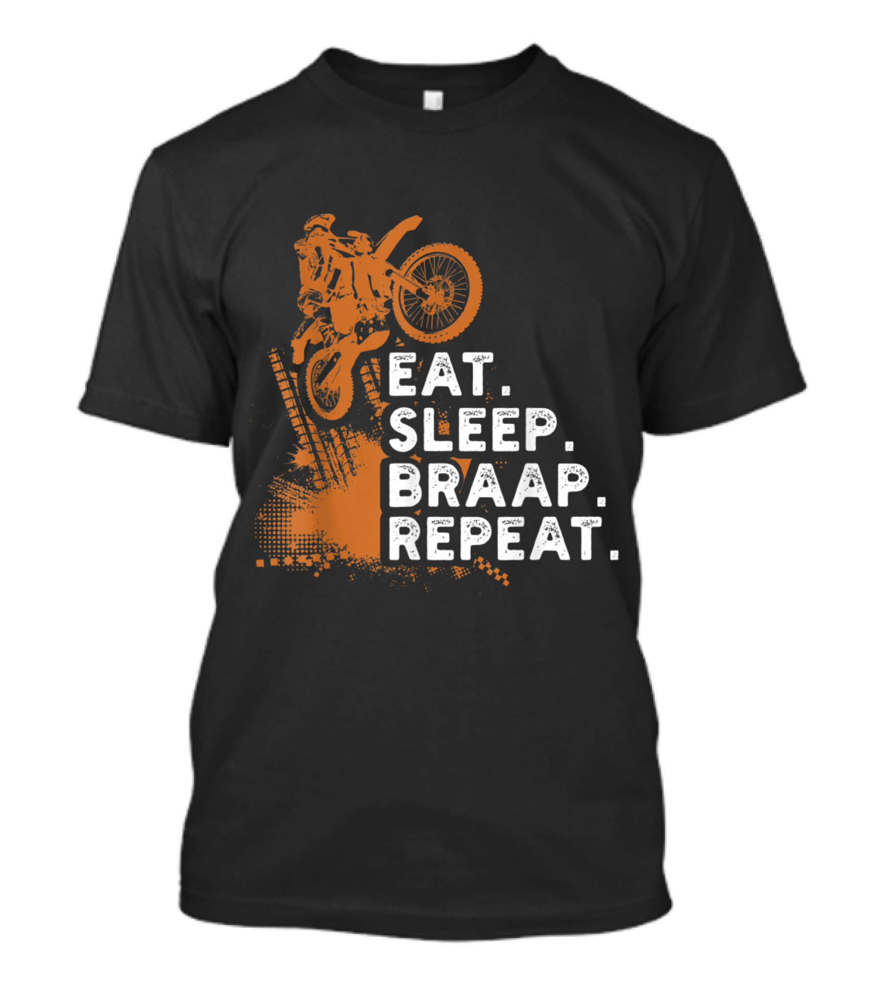Eat Sleep Braap Repeat Funny Dirt Bike Jump Stunt Motocross T-Shirt