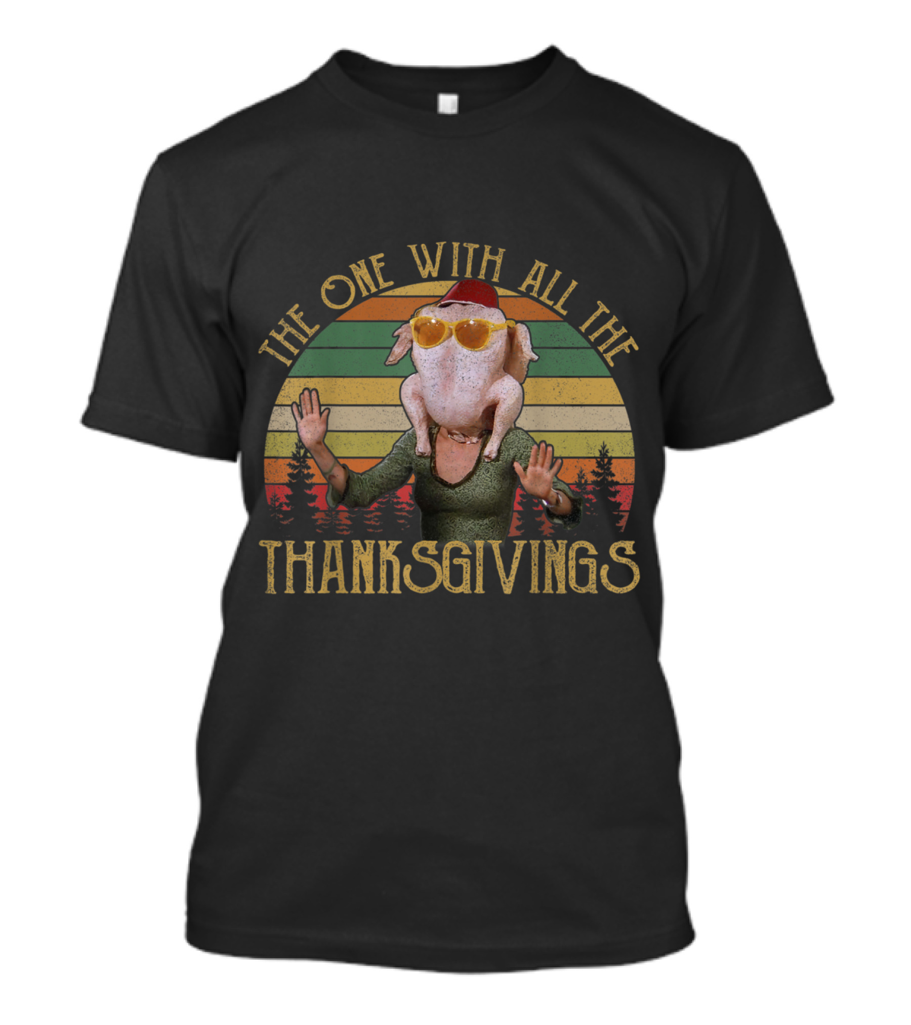 The One With All The Thanksgivings Funny Friend Turkey T-Shirt