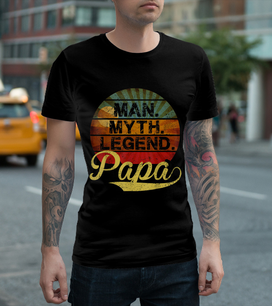 Papa Man Myth Legend for Father Dad Daddy T-Shirt