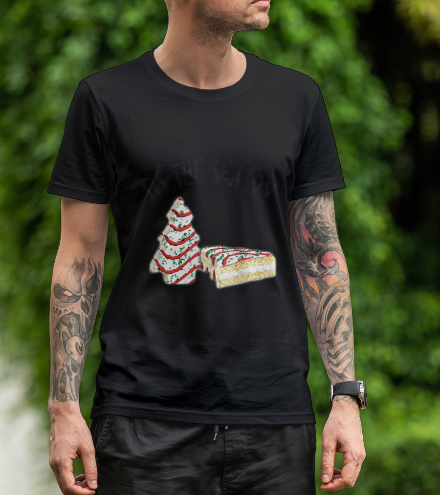 'Tis The Season Little Debbie Christmas Tree Cakes Holiday Treats T-Shirt
