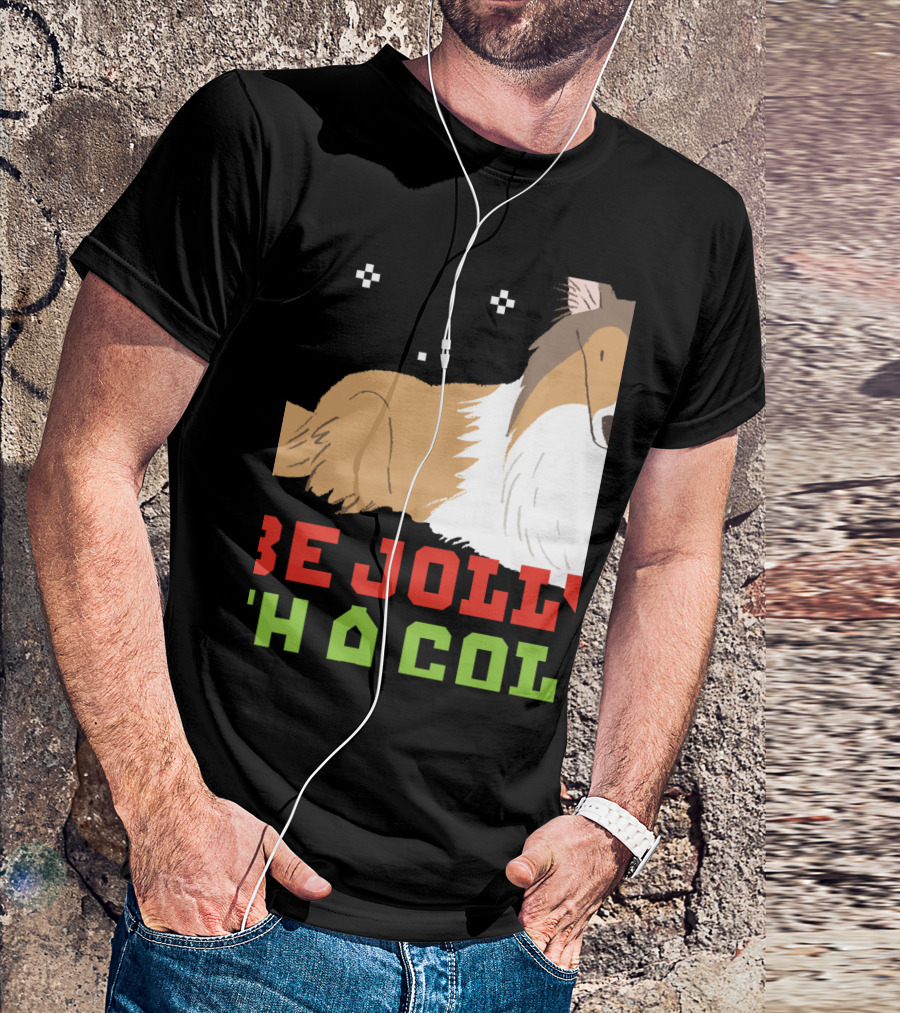 Be Jolly With A Collie UglyDog Funny T-Shirt