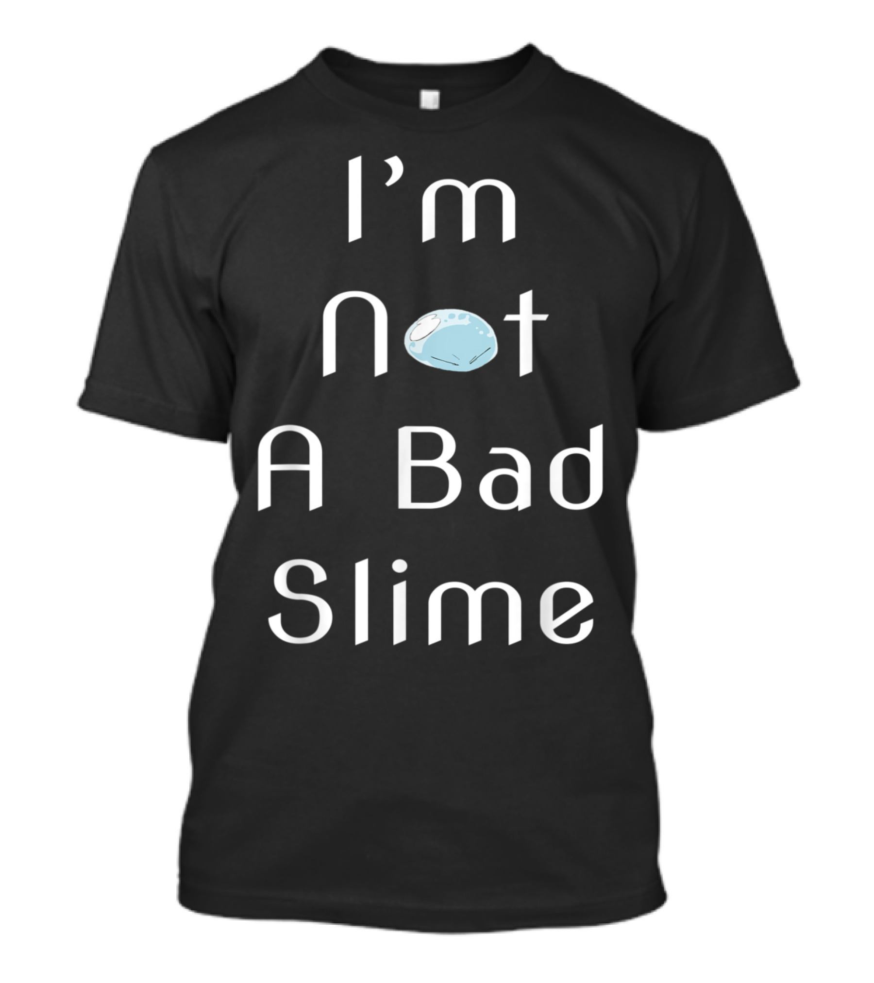 I'm Not A Bad Slime Cute Blue Character T-Shirt