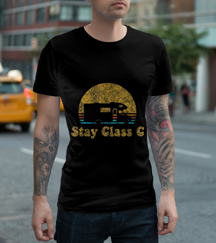 Stay Class C Retro Sunset RV Camping Camper T-Shirt