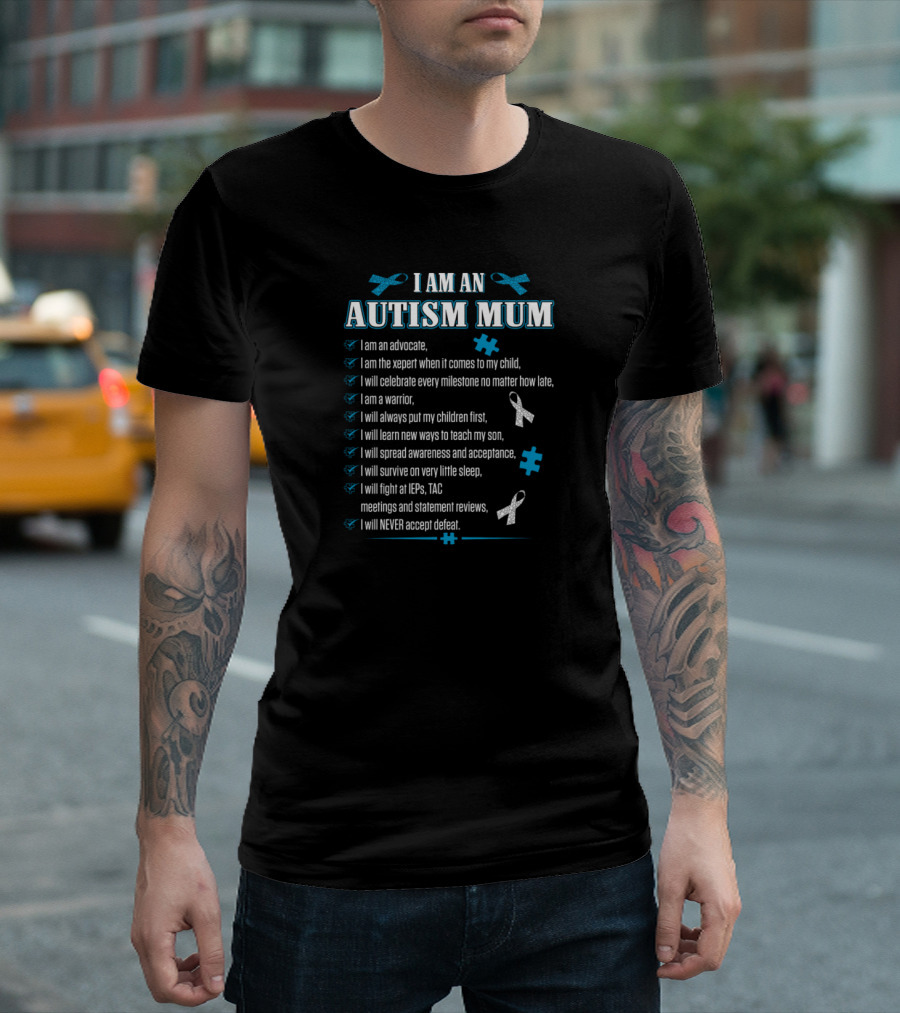 I Am an Autism Mum Advocate Awareness Acceptance Warrior Puzzle Ribbons T-Shirt