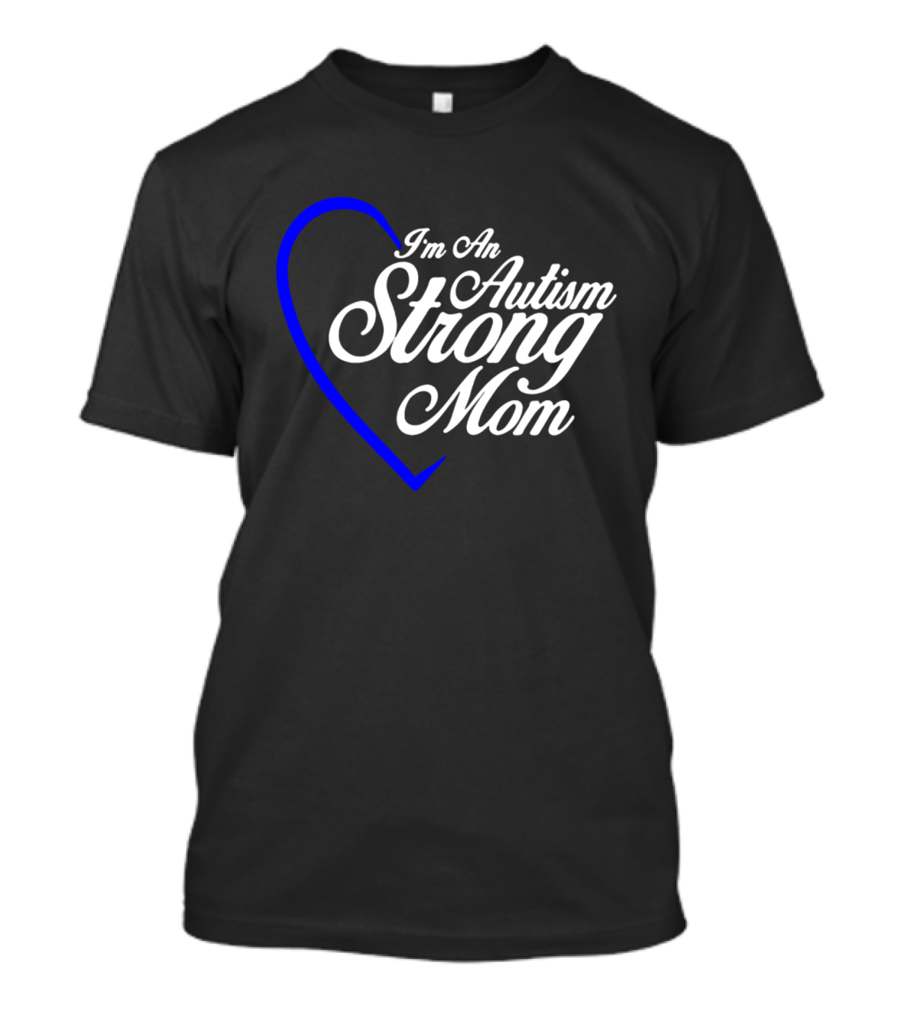 I'm An Autism Strong Mom T-Shirt