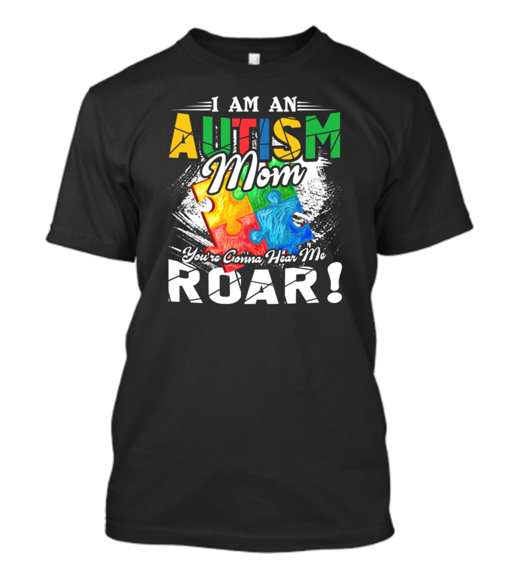 I Am An Autism Mom You’re Gonna Hear Me Roar Puzzle T-Shirt