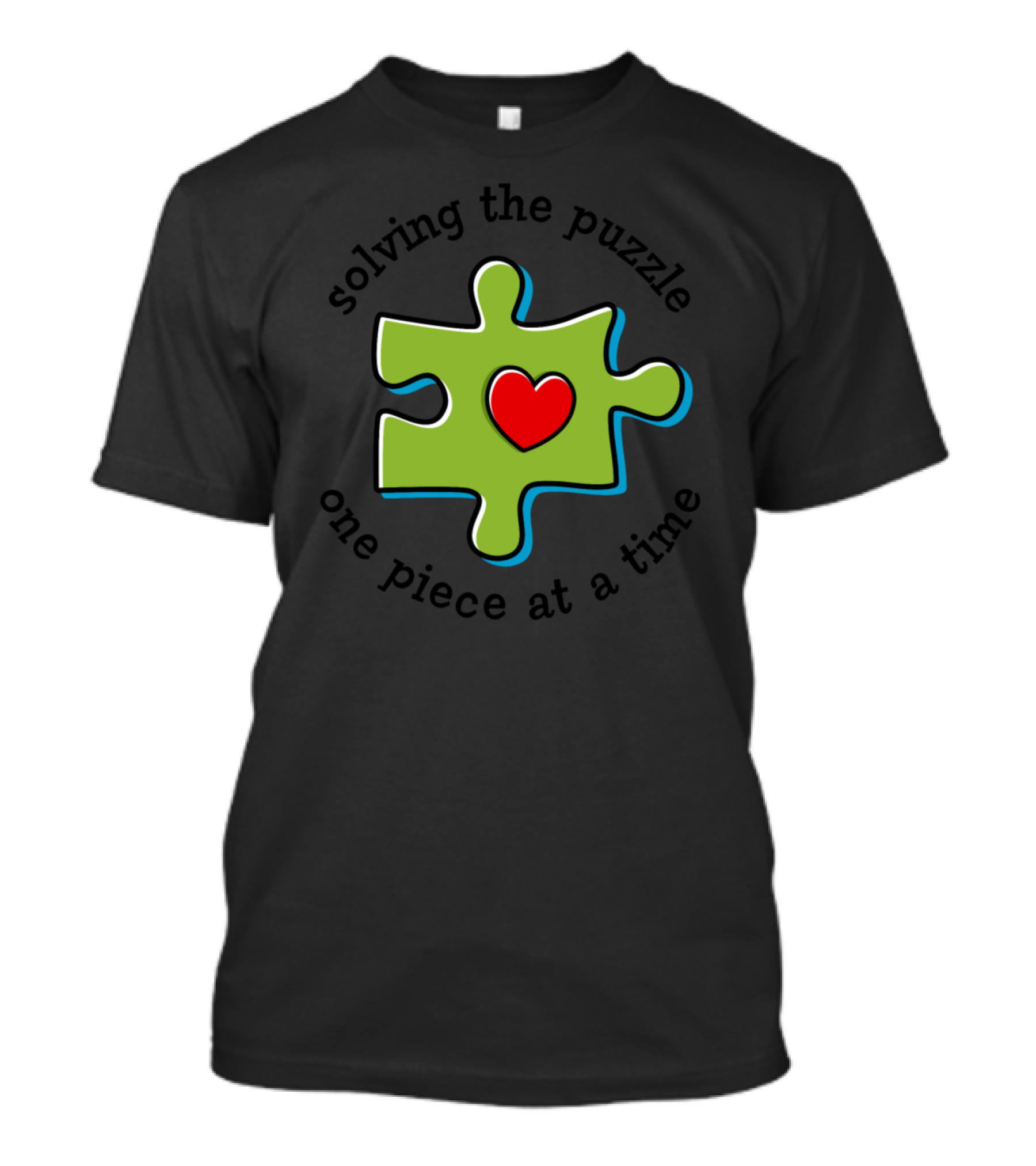 Solving The Puzzle One Piece At A Time With Heart T-Shirt