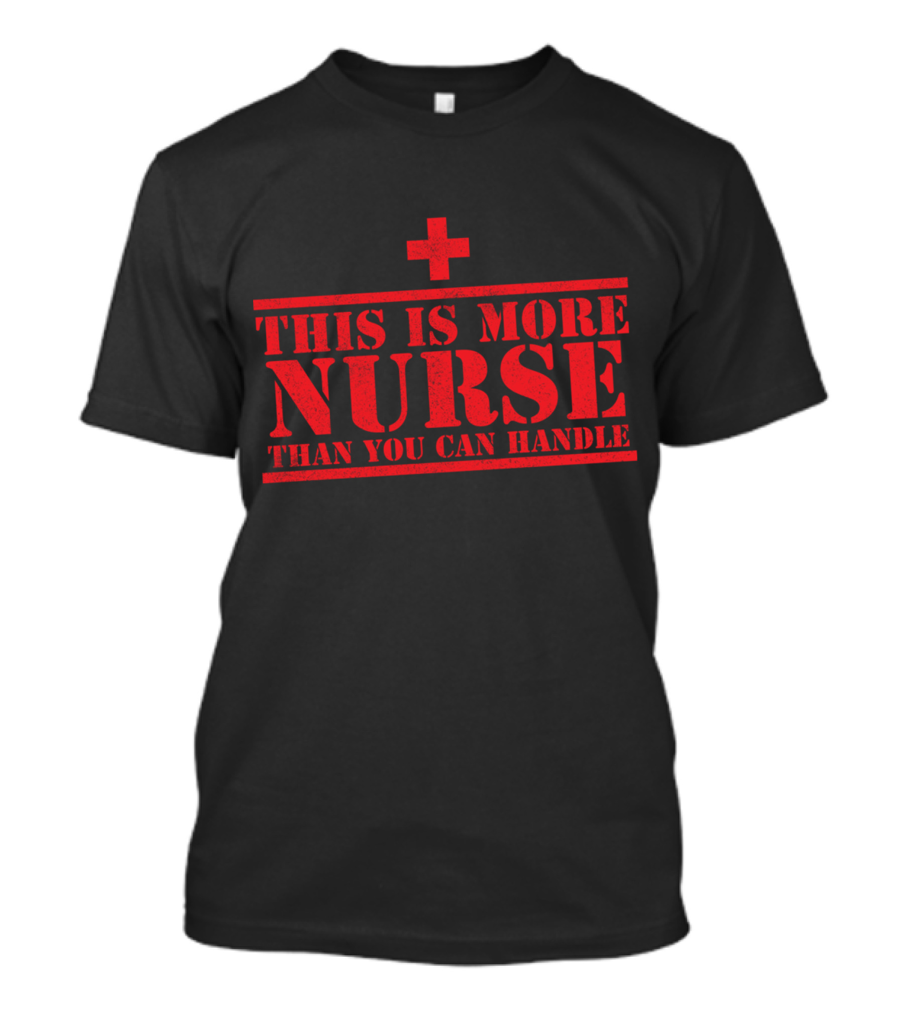 More Nurse Than You Can Handle Red Cross Highlight T-Shirt