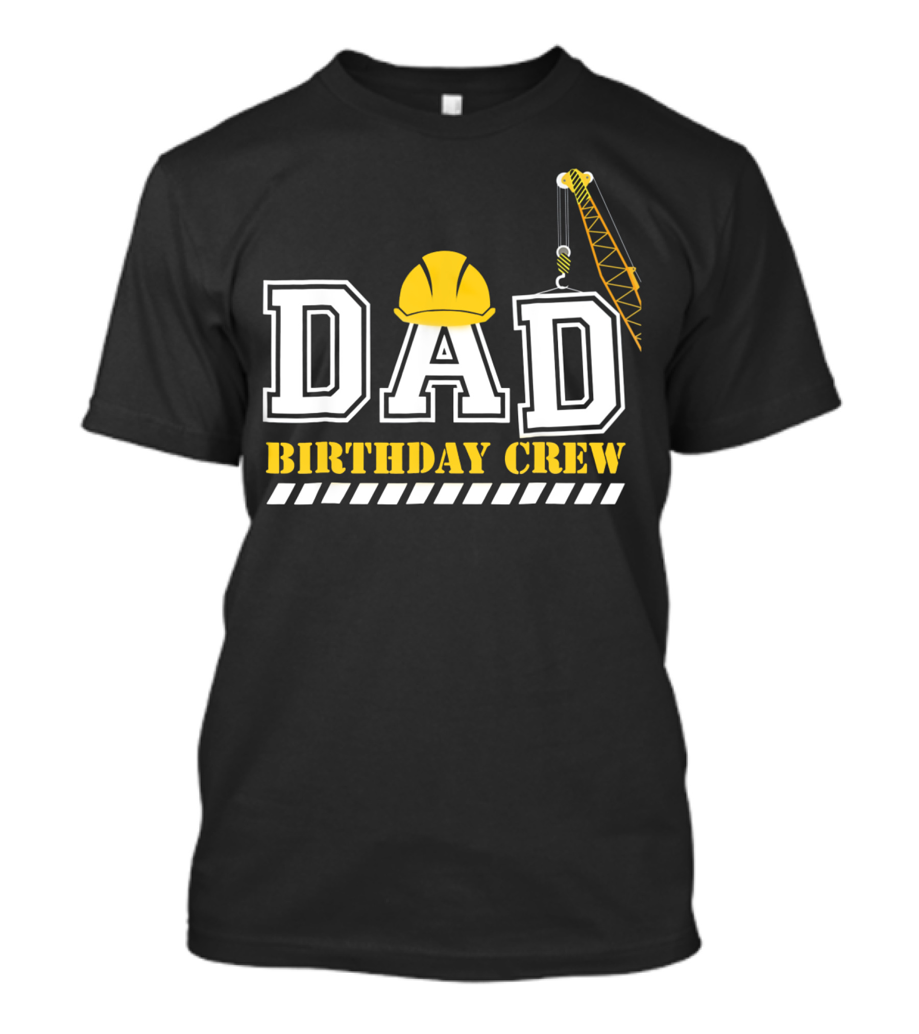Dad Birthday Crew Construction Party Hard Hat Crane T-Shirt