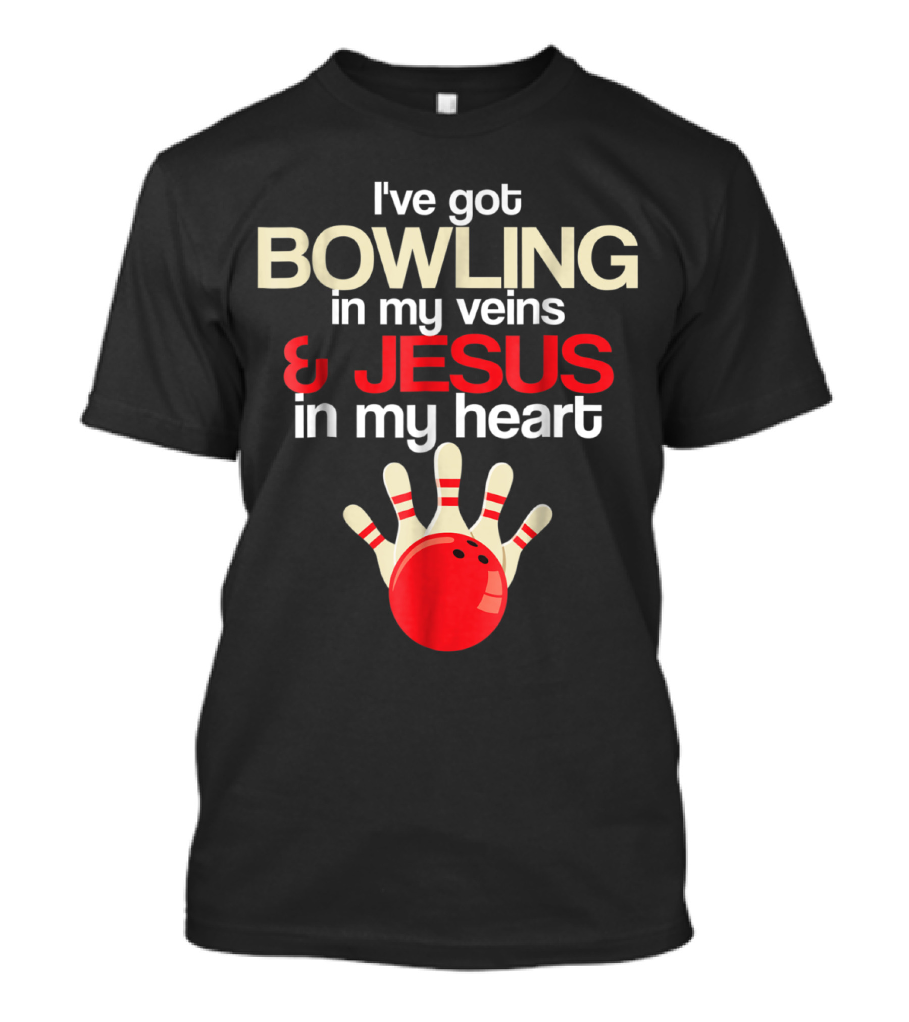 I've Got Bowling In My Veins And Jesus In My Heart Bowling Team T-Shirt