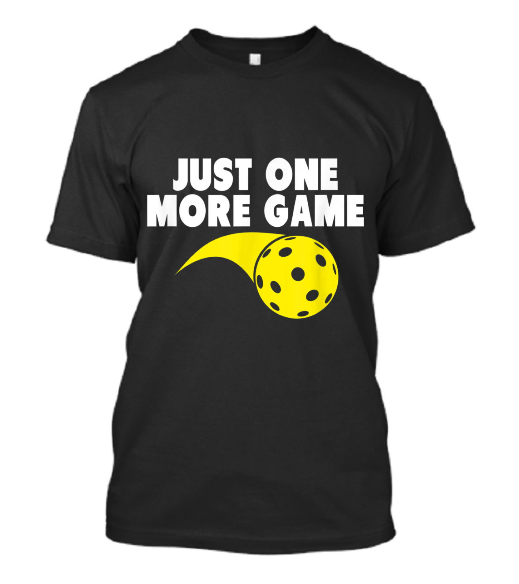 Just One More Game Pickleball T-Shirt