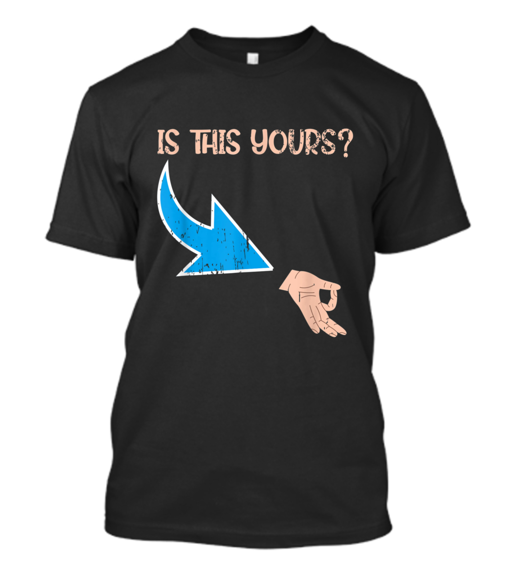 Is This Yours Meme Joke Circle Game Hand Gesture Arrow T-Shirt