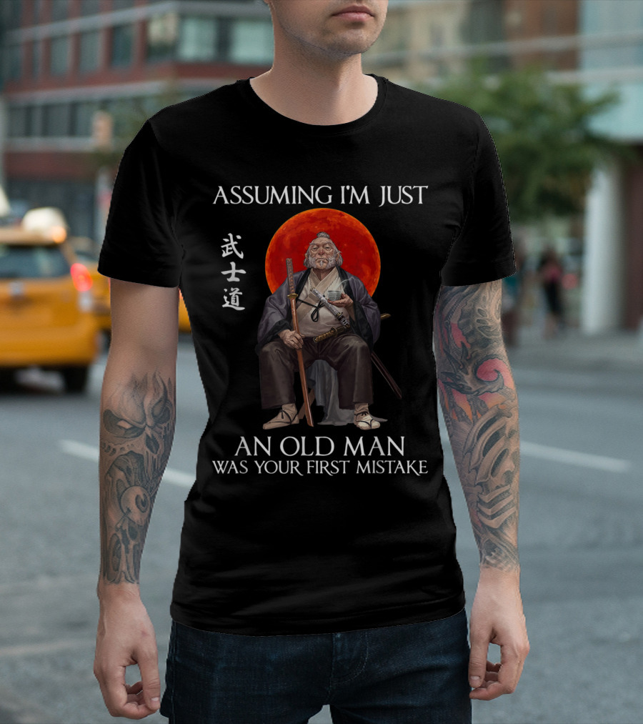 Assuming I'm Just An Old Man Was Your First Mistake Samurai Bushido Red Moon T-Shirt