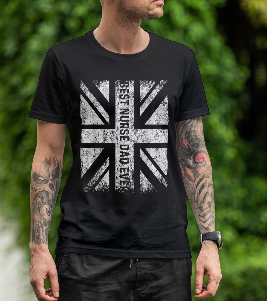 Vintage UK Flag Best Nurse Dad Ever T-Shirt