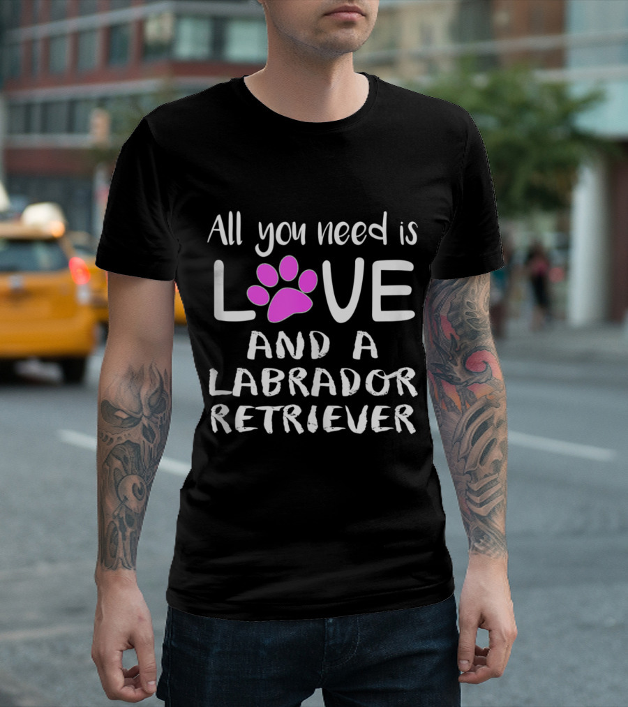 All You Need is Love with a Pink Paw and a Labrador Retriever T-Shirt
