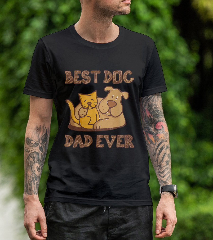 Best Dog Dad Ever Funny With Cat And Dog Companion For Dogs Lover T-Shirt